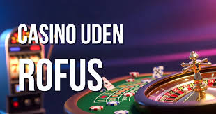 Dansk Casinoer Uden ROFUS - Alt Du Skal Vide Dansk Casinoer Uden ROFUS - Alt Du Skal Vide