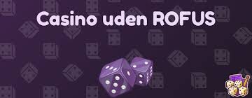 Casino Udenom Rofus En Ny Horisont for Gambling Enthusiaster